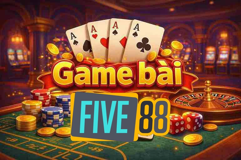 Sảnh Game Bài Five88 Đa Dạng